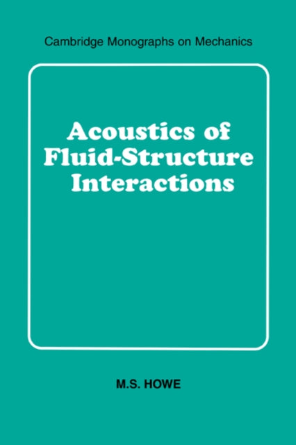 Book cover of: Acoustics of Fluid-Structure Interactions