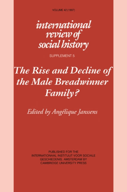 Book cover of: Rise and Decline of the Male Breadwinner Family?. By: Angelique Janssens