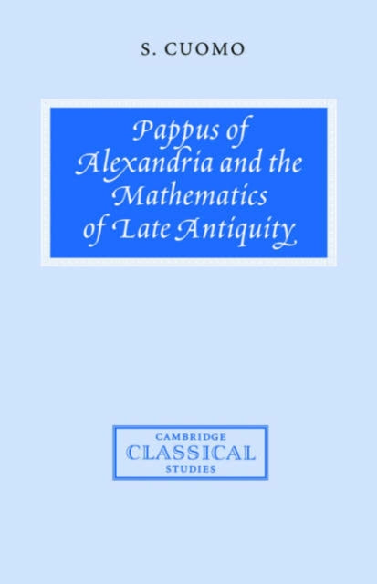 Book cover of: Pappus of Alexandria and the Mathematics of Late Antiquity