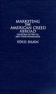 Book cover of: Marketing the American Creed Abroad