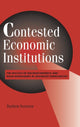 Book cover of: Contested Economic Institutions
