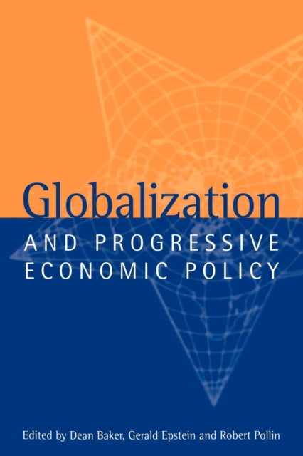 Book cover of: Globalization and Progressive Economic Policy