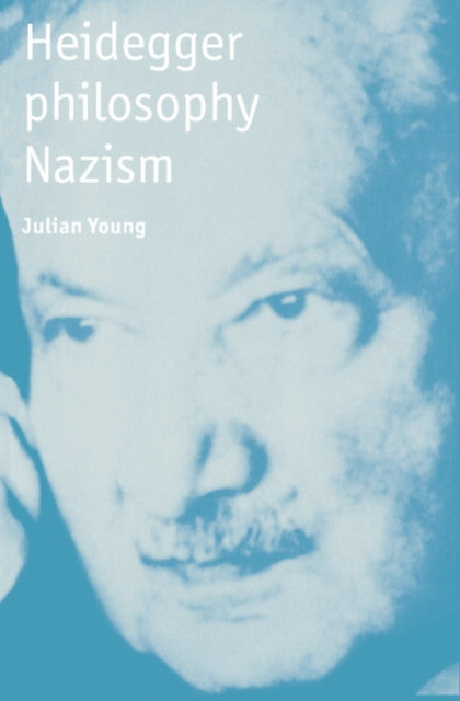 Book cover of: Heidegger, Philosophy, Nazism. By: Young