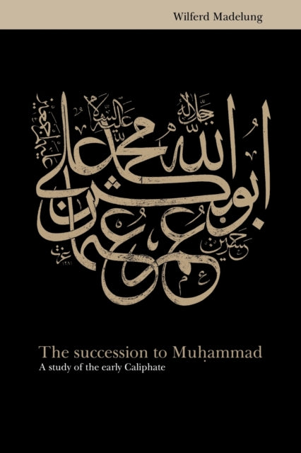 Book cover of: Succession to Muhammad. By: Wilferd Madelung