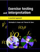 Book cover of: Exercise Testing and Interpretation. By: Christopher B. Cooper