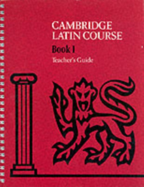 Book cover of: Cambridge Latin Course Teacher's Guide 1 4th Edition