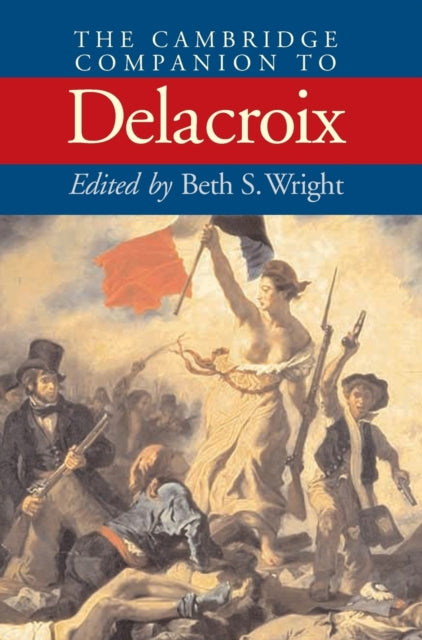 Book cover of: Cambridge Companion to Delacroix
