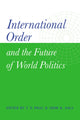 Book cover of: International Order and the Future of World Politics