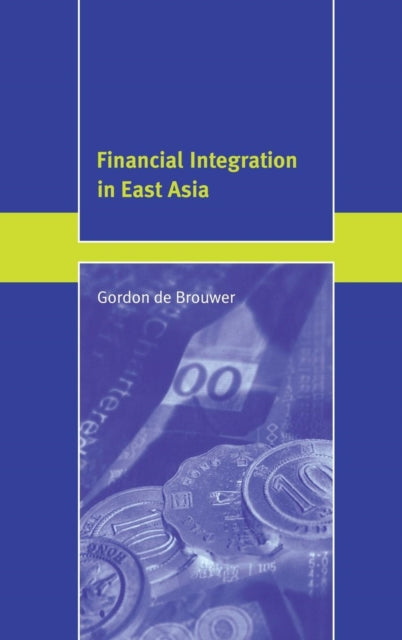 Book cover of: Financial Integration in East Asia
