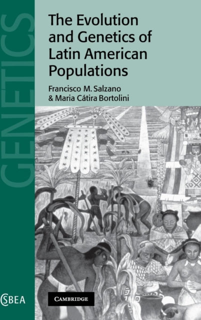 Book cover of: Evolution and Genetics of Latin American Populations. By: Francisco M. Salzano