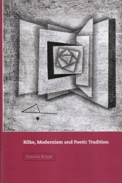 Book cover of: Rilke, Modernism and Poetic Tradition