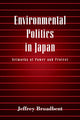 Book cover of: Environmental Politics in Japan. By: Jeffrey Broadbent