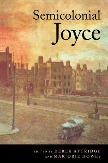 Book cover of: Semicolonial Joyce