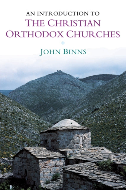 Book cover of: Introduction to the Christian Orthodox Churches. By: John Binns