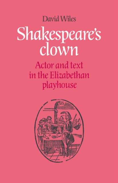 Book cover of: Shakespeare's Clown. By: David Wiles