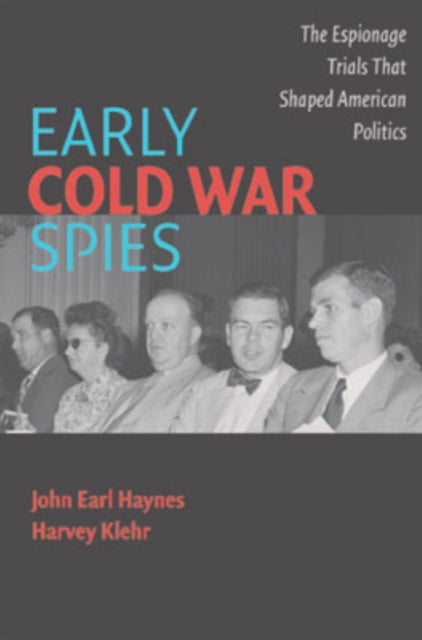 Book cover of: Early Cold War Spies. By: John Earl Haynes