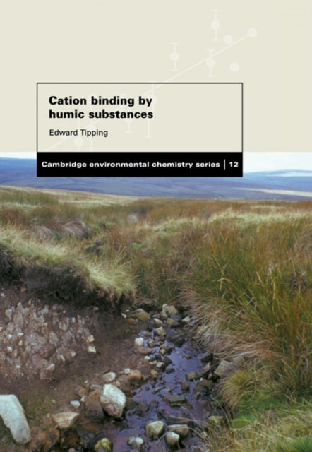 Book cover of: Cation Binding by Humic Substances. By: Edward Tipping