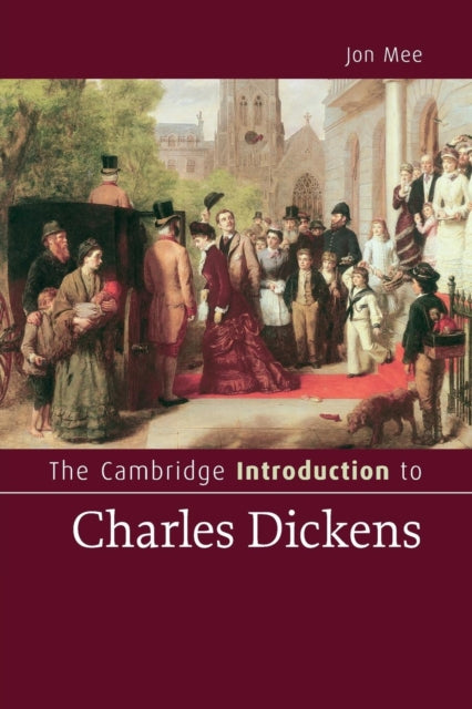 Book cover of: Cambridge Introduction to Charles Dickens. By: Jon Mee