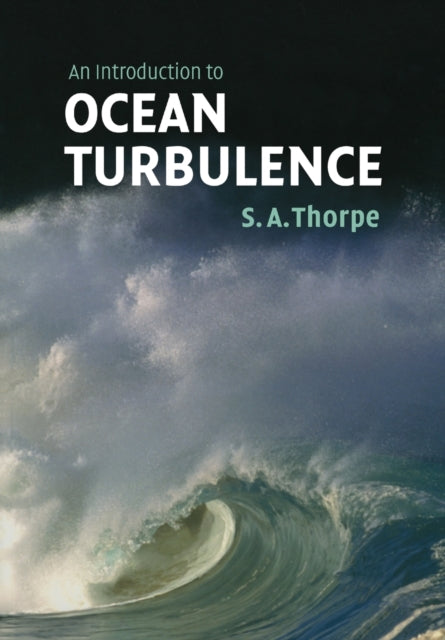 Book cover of: Introduction to Ocean Turbulence. By: S. A. Thorpe