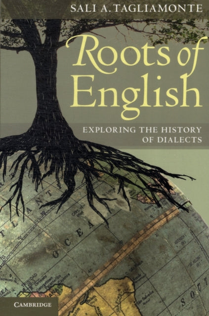 Book cover of: Roots of English. By: Sali Tagliamonte