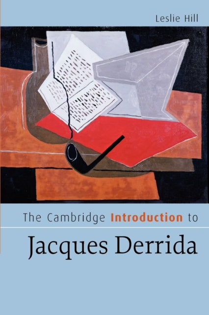 Book cover of: Cambridge Introduction to Jacques Derrida. By: Leslie Hill