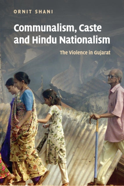 Book cover of: Communalism, Caste and Hindu Nationalism. By: Ornit Shani