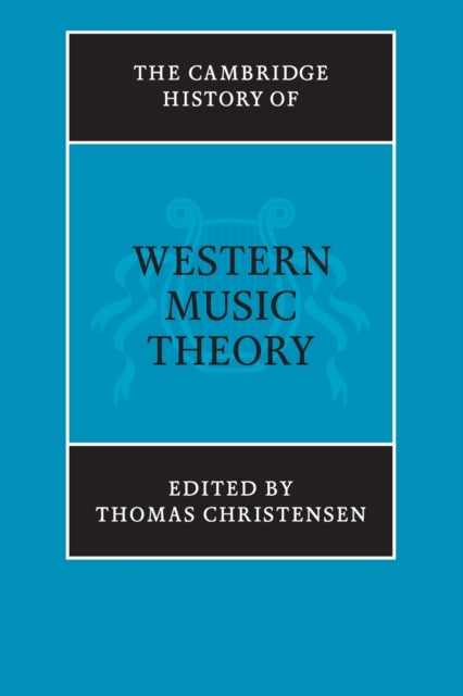 The Cambridge History of Western Music Theory