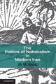 Book cover of: Politics of Nationalism in Modern Iran. By: Ali M. Ansari