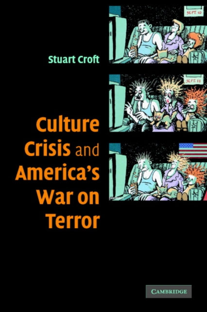 Book cover of: Culture, Crisis and America's War on Terror. By: Stuart Croft