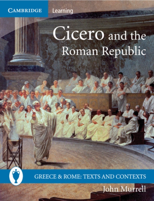 Book cover of: Cicero and the Roman Republic. By: John Murrell