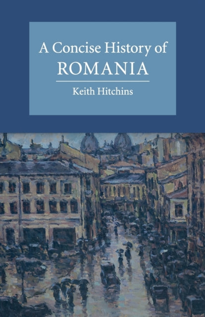 Book cover of: Concise History of Romania. By: Keith Hitchins