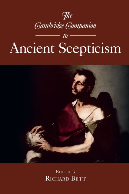 Book cover of: Cambridge Companion to Ancient Scepticism. By: Richard Arnot Home Bett
