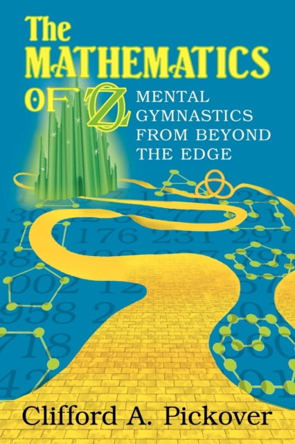 Book cover of: Mathematics of Oz. By: Clifford A. Pickover