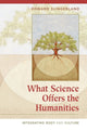 Book cover of: What Science Offers the Humanities. By: Edward G. Slingerland