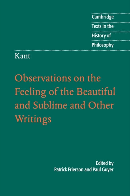 Book cover of: Kant: Observations on the Feeling of the Beautiful and Sublime and Other Writings