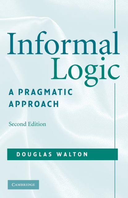 Book cover of: Informal Logic. By: Douglas N. Walton