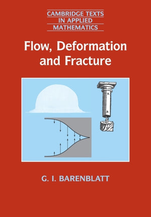 Flow, Deformation and Fracture