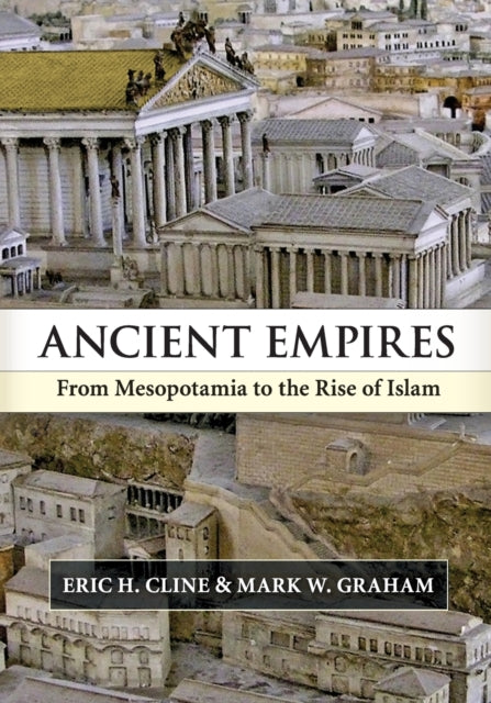 Book cover of: Ancient Empires. By: Eric H. Cline