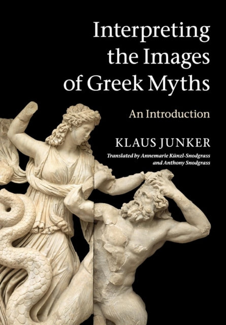 Book cover of: Interpreting the Images of Greek Myths. By: Klaus Junker