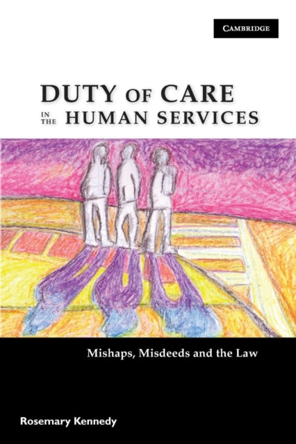 Book cover of: Duty of Care in the Human Services. By: Rosemary Kennedy
