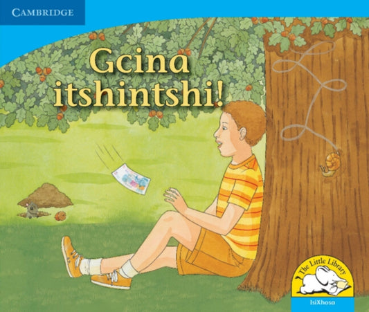 Book cover of: Gcina itshintshi! (IsiXhosa). By: Kerry Saadien-Raad