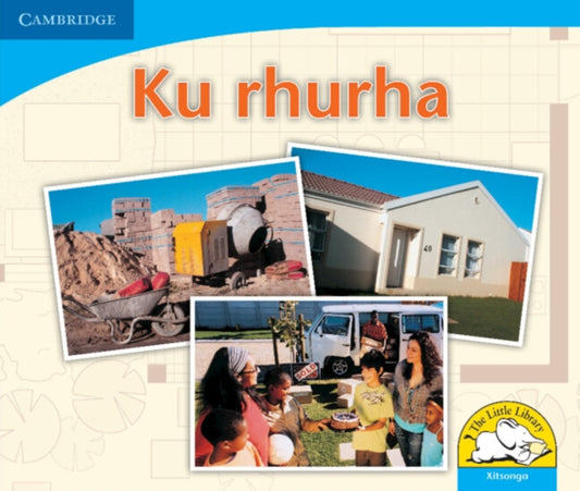 Book cover of: Ku rhurha (Xitsonga). By: Daphne Paizee