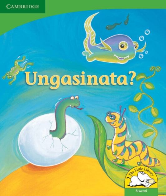 Book cover of: Ungasinata? (Siswati). By: Kerry Saadien-Raad