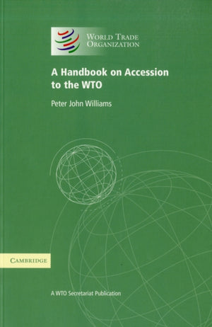A Handbook on Accession to the WTO
