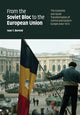 Book cover of: From the Soviet Bloc to the European Union. By: Ivan T. Berend