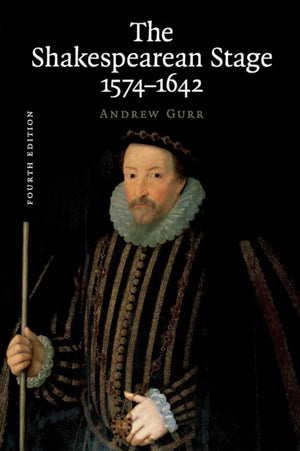 Shakespearean Stage 1574–1642