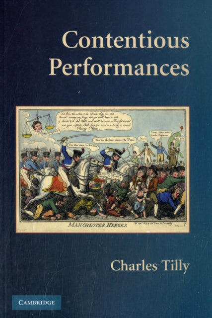 Book cover of: Contentious Performances. By: Charles Tilly