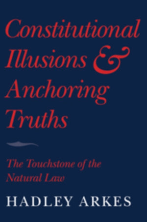 Constitutional Illusions and Anchoring Truths