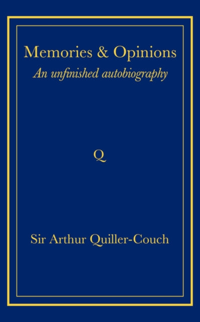Book cover of: Memories and Opinions. By: Arthur Quiller-Couch