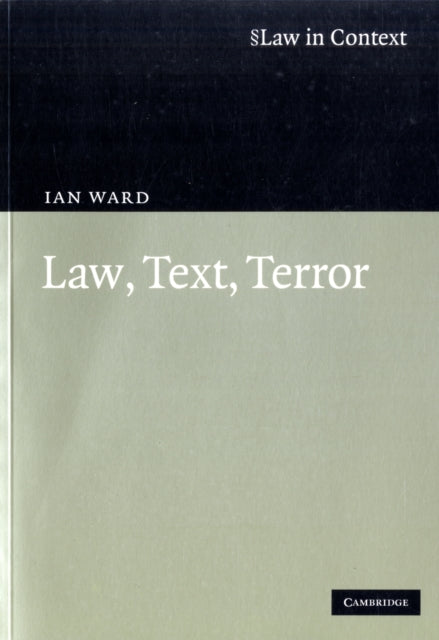 Book cover of: Law, Text, Terror. By: Ward, Ian
